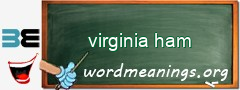 WordMeaning blackboard for virginia ham